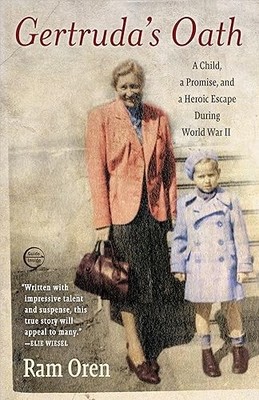 Gertruda's Oath: A Child, a Promise, and a Heroic Escape Durin...