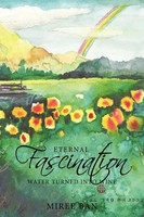 Eternal Fascination Water Turned Into Wine Miree Ban Taschenbuch Englisch 2010