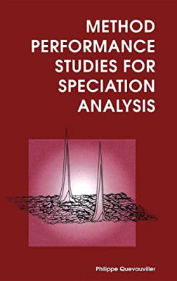 Method performance studies for speciation analysis - HardBack NEW Philippe P. Qu