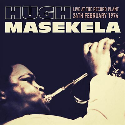 Live at the Record Plant, 24th February 1974 by Hugh Masakela (CD, 2018)