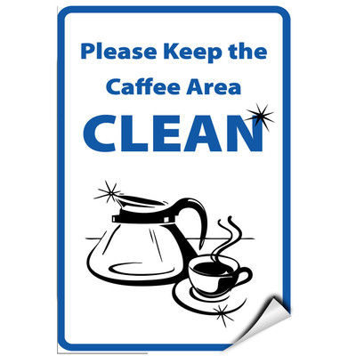Please Keep The Coffee Area Clean Security Sign LABEL DECAL STICKER