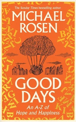 Good Days: An A-Z of Hope and Happiness Hardcover – 4 Sept. 2025