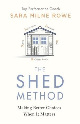 Sara Milne Rowe The SHED Method (Paperback)