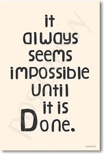 It Always Seems Impossible Until - NEW Classroom Motivational POSTER