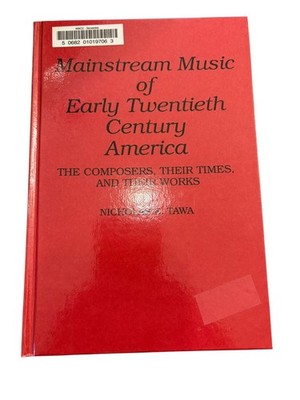 Mainstream Music Early Twentieth Century America Tawa 1992 Greenwood Press