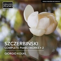 Audio Cd - Alfons Szczerbinski - Complete Piano Works, Vol. 2 - Grand Piano -D-