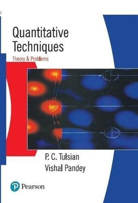 QUANTITATIVE TECHNIQUES: THEORY & PROBLEMS By Pearson India & Pearson India NEW