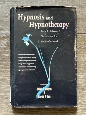 Hypnosis and Hypnotherapy Basic to Advanced Techniques for the Profe - GOOD