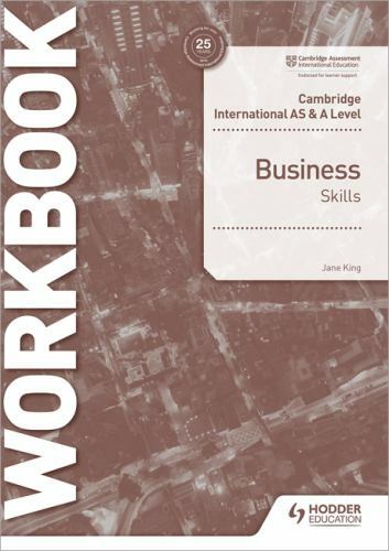 Cambridge International AS and a Level Business Skills Workbook : Hodder ...