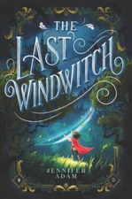 The Last Windwitch - Hardcover By Adam, Jennifer - VERY GOOD