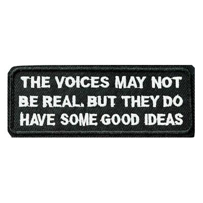 The Voices May Not Be Real But They Do Some Good Ideas Bügelbild Patch Biker 