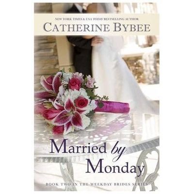 Married by Monday by Bybee, Catherine