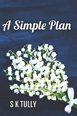 A Simple Plan (Simple Pleasures) - Tully, S K - Good - See condition notes