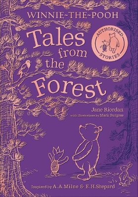 Jane Riordan WINNIE-THE-POOH: TALES FROM THE FOREST (Gebundene Ausgabe)