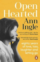 Openhearted Eighty Years Of Love, Loss, Laughter And Letting Go Ann Ingle Buch