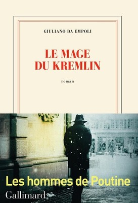 Giuliano da Empoli Le mage du Kremlin
