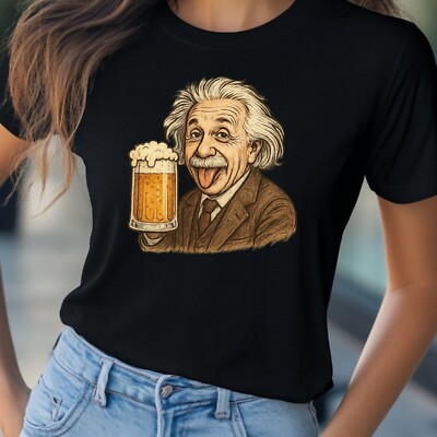 T-Shirt Frauen Einstein genießt Bier Motiv Baumwolle Größe S bis 3XL