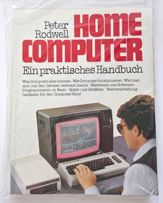   *** NUR HEUTE ***  Home Computer - Buch von 1984 Atari Commodore C64 Rodwell 