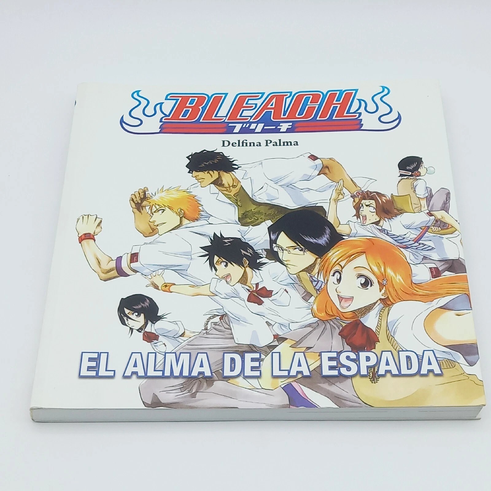 LIBRO Bankai Guia De Bleach El Alma De La Espada Delfina Palma 2008 Manga Books