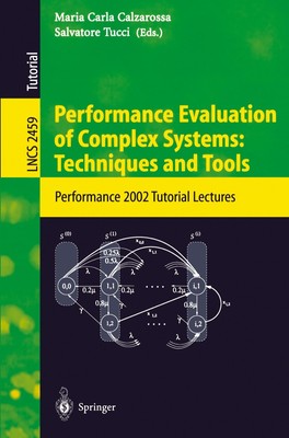 Performance Evaluation of Complex Systems: Techniques and Tools Salvatore Tucci
