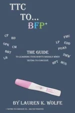 TTC to BFP: THE guide to learning your bodys signals when trying to c - GOOD