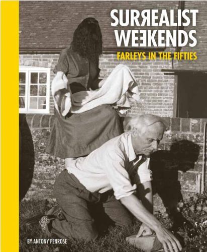 Surrealist Weekends : Farleys in the Fifties by Anthony Penrose (2022, ... - Image 5