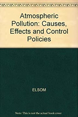 Atmospheric Pollution : Causes, Effects and Control Policies Dere