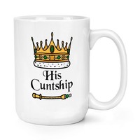 Gift Base His C*Ntship Krone 15Oz GroßE Tasse Rude Dad Ehemann Opa
