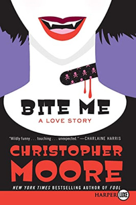 Bite Me: A Love Story [Large Print] - Paperback NEW Moore, Christop 23 Mar 2010