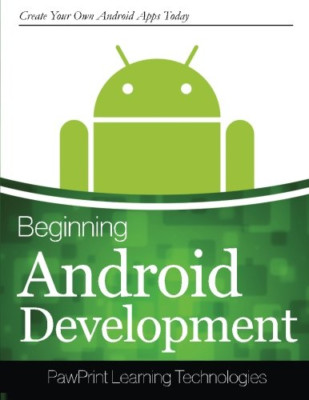 Beginning Android Development: Create Your Own Android  - Paperback NEW Technolo