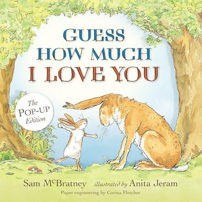 Guess How Much I Love You: Pop-Up: (An Interative ... by McBratney, Sam Hardback