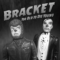 Bracket - Too Old To Die Young - Cd - G3Z