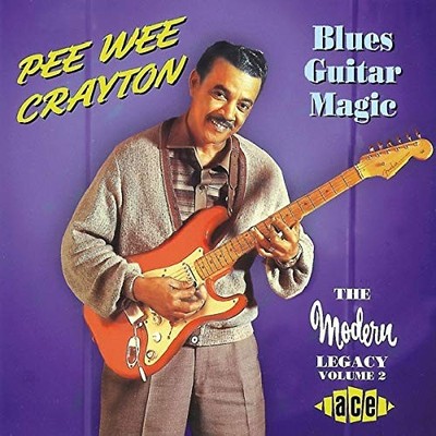 Crayton, Pee Wee - Blues Guitar Magic: the Modern ... - Crayton, Pee Wee CD 89VG