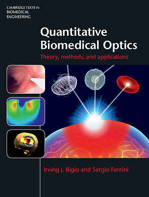 Quantitative Biomedical Optics Theory, Methods, and Applications Bigio Fantini