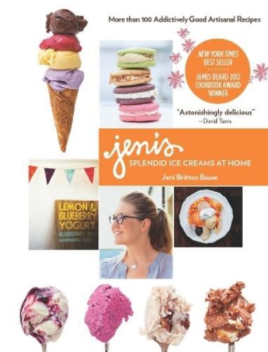 Jeni Britton Bauer Jeni's Splendid Ice Creams at Home (Copertina rigida)