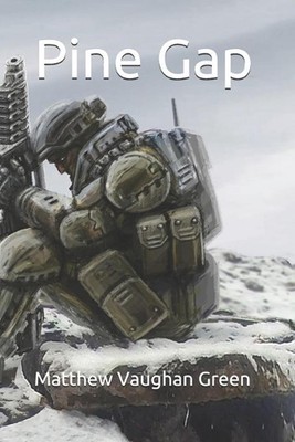 Pine Gap by Matthew Vaughan Green (English) Paperback Book