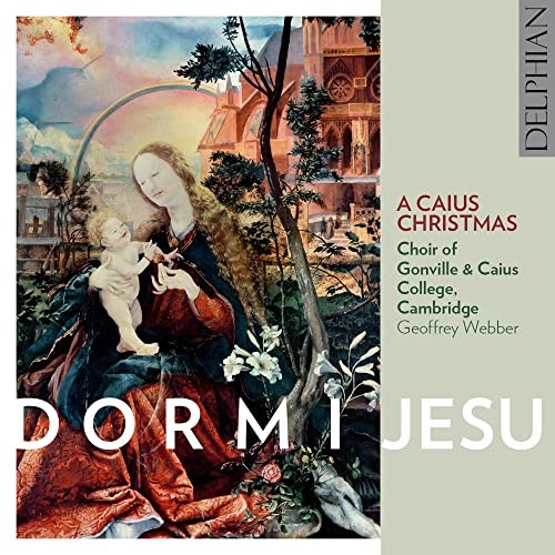 Choir of Gonville and Caius College, Cambridge and Geoffrey Webber Dormi Jesu: A