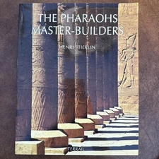 The Pharaohs- Master - Builders - Henrik Stierlin