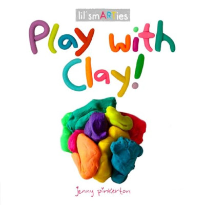 Play with Clay! [Board book] - Board Book NEW Pinkerton, Jenn 20/02/2020