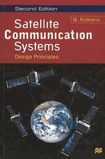 Satellite Communication Systems: Design Principles by RICHHARIA M