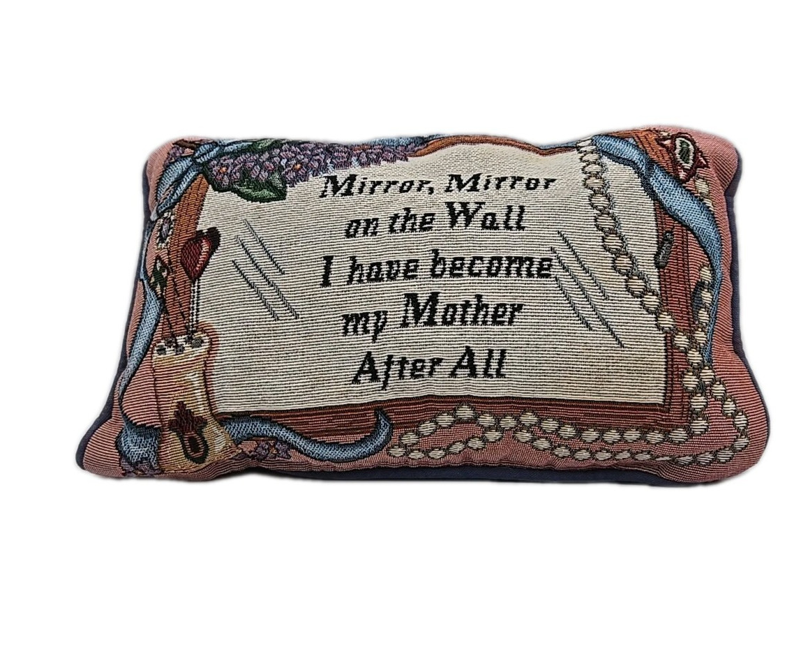 Novelty Throw Pillow Mirror Mirror On The Wall I Am My Mother After All Funny