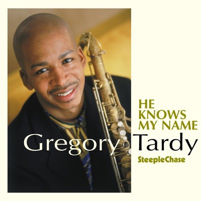 Gregory Tardy He knows my name (CD) Album