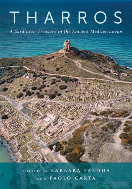 Tharros A Sardinian Treasure in the Ancient Mediterranean (Hardback Book)