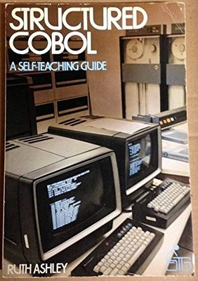 STRUCTURED COBOL (WILEY SELF-TEACHING GUIDES) By Ruth Ashley Excellent Condition