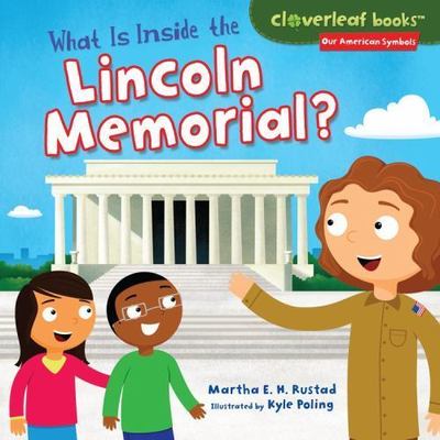 What Is Inside the Lincoln Memorial? by Rustad, Martha E. H.