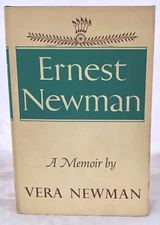 Ernest Newman: A Memoir by His Wife by Vera Newman 1964 English Musicologist