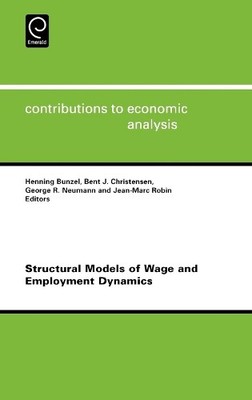Henning Bunzel Structural Models of Wage and Employment Dynamics (Hardback)
