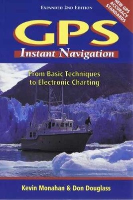 GPS Instant Navigation: From - Paperback, by Kevin Monahan; Don - Very Good