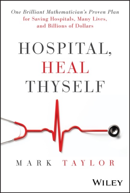 Hospital, Heal Thyself by Mark Taylor (Hardback Book)