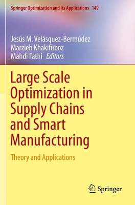 Large Scale Optimization in Supply Chains and Smart Manufacturing Taschenbuch